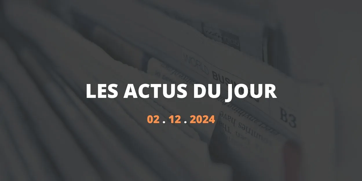 Résumé des articles du 2 décembre 2024
