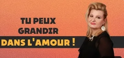 Tu peux grandir dans l'amour