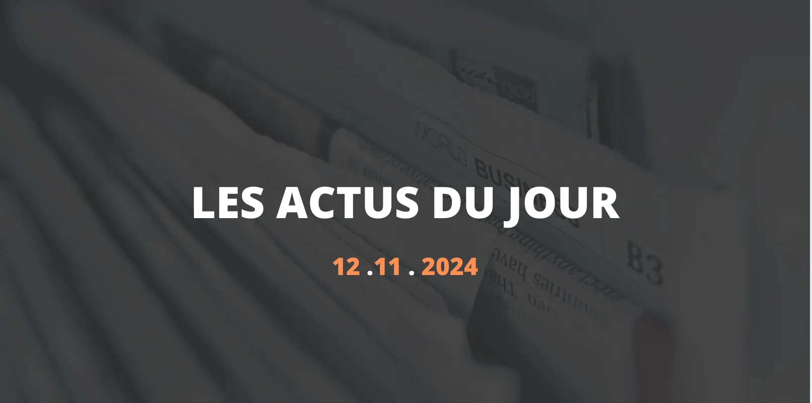 Résumé des articles du 12 novembre 2024