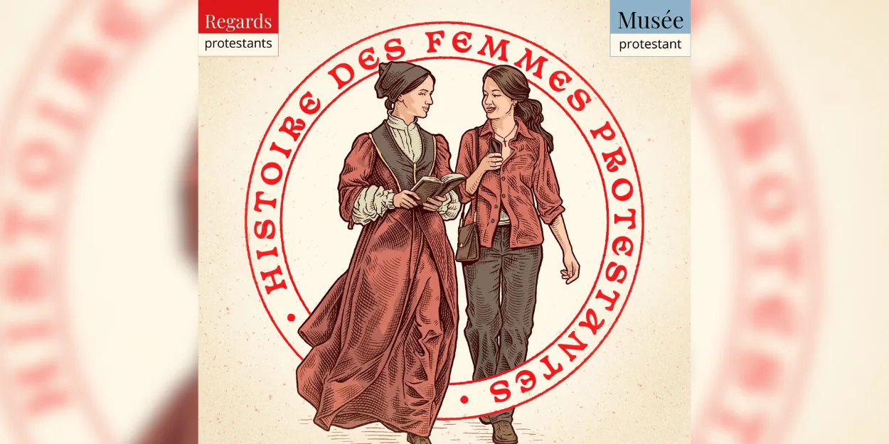 Histoire des femmes protestantes un podcast à découvrir en cette Journée internationale des droits des femmes