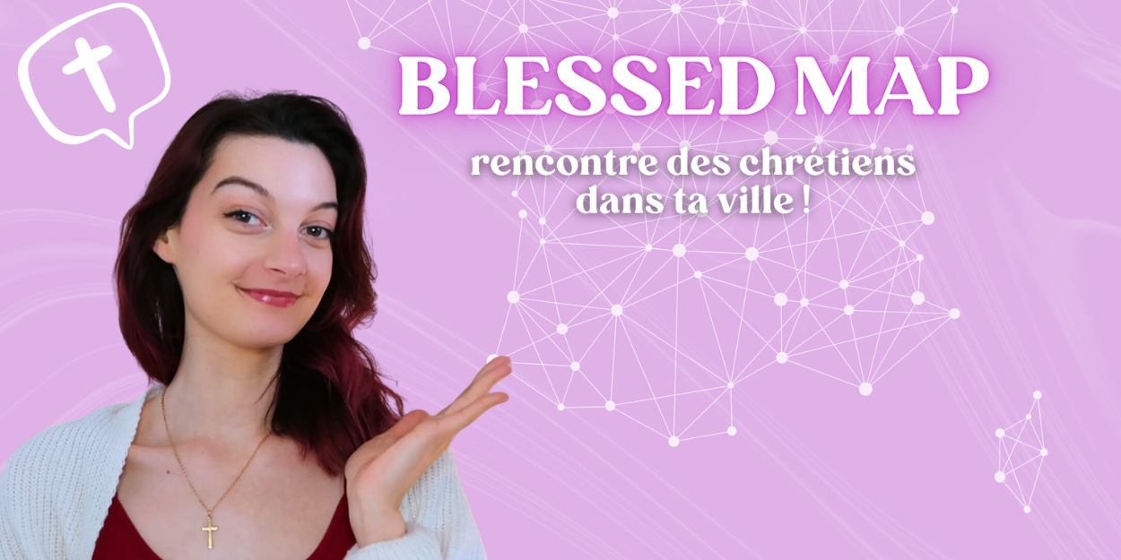 La Blessed Map Trouve des chrétiens dans ta ville (2)