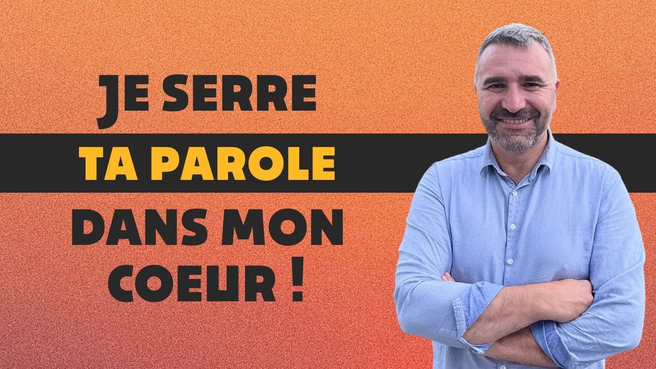 La vérité qui te libère  la parole de Dieu dans ton cœur !