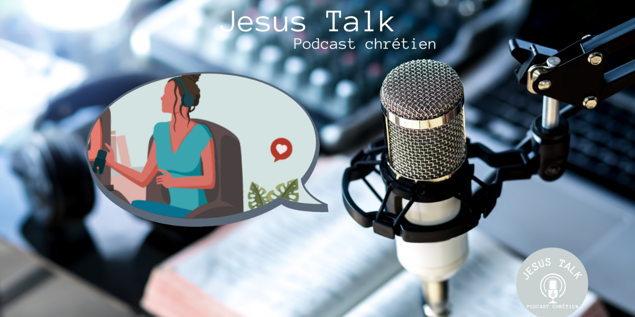 Nouvel épisode du podcast Jésus Talk Comment avoir confiance en Dieu"