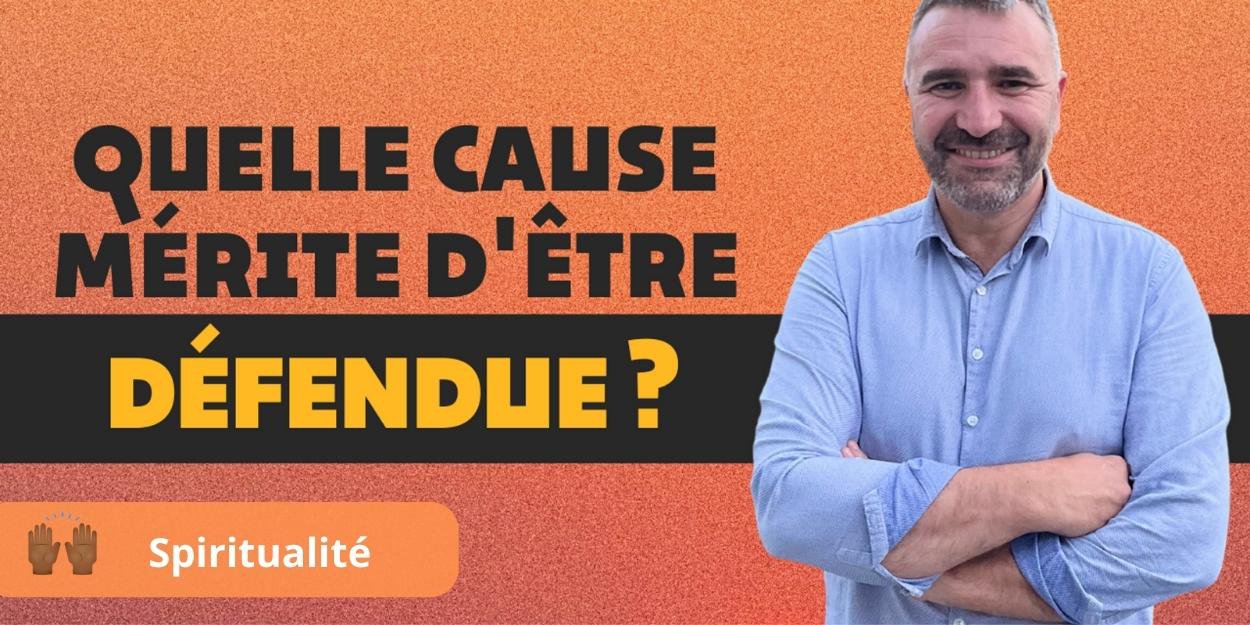 Quelle-cause-merite-detre-defendue-1-1.jpg