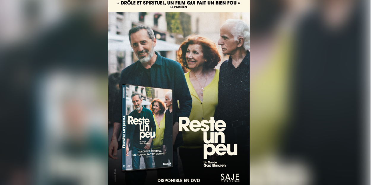 Reste Un Peu, enfin disponible en DVD et VOD !