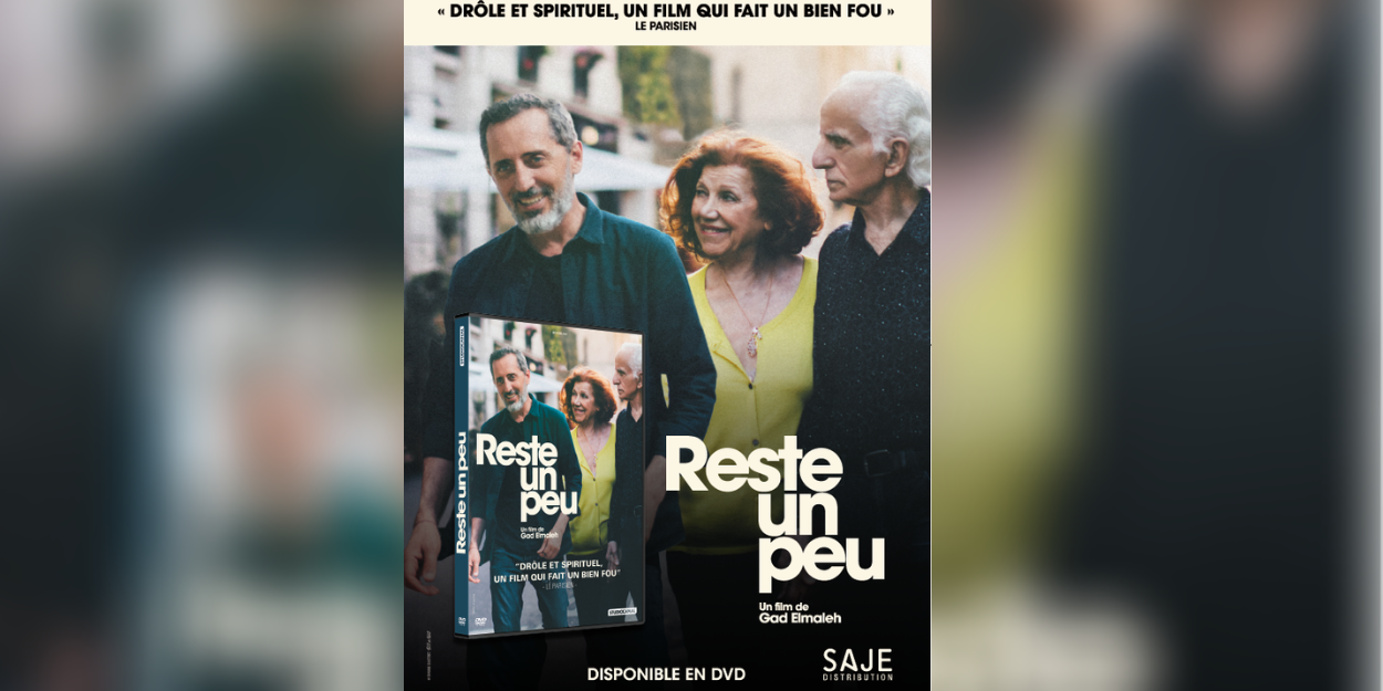 Reste Un Peu, enfin disponible en DVD et VOD !