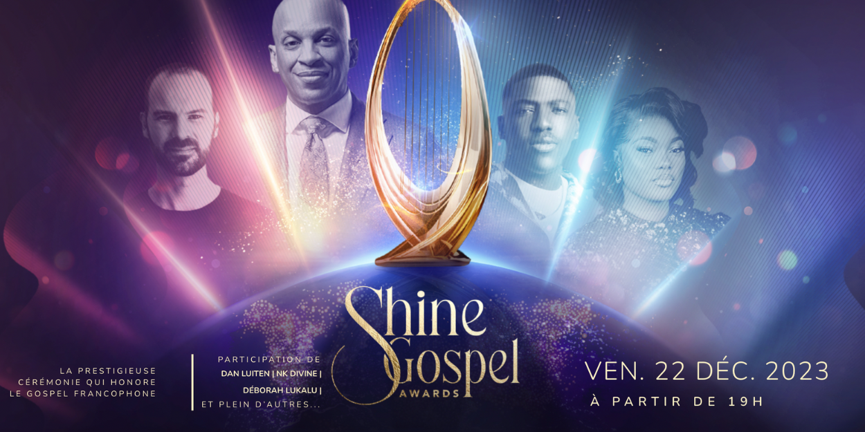 Shine Gospel Awards une cérémonie pour honorer les artistes francophones de Gospel