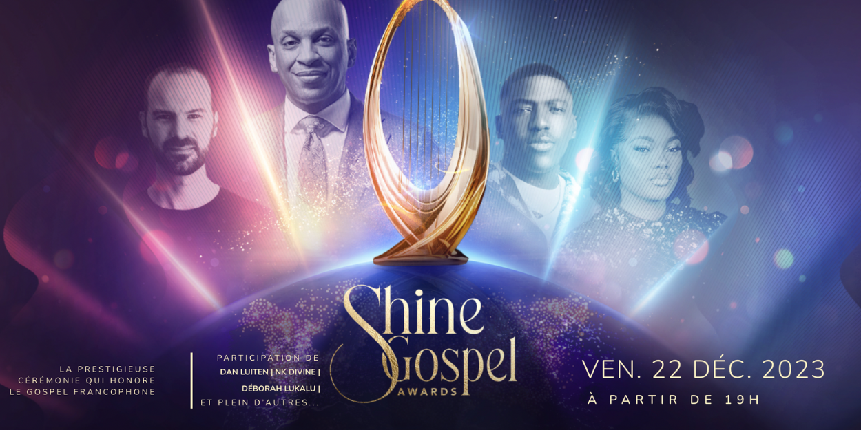 Shine Gospel Awards une cérémonie pour honorer les artistes francophones de Gospel