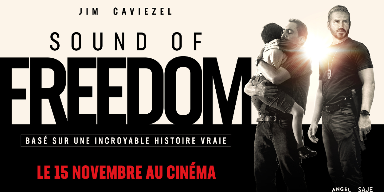 Sound of Freedom à l’affiche ce mercredi dans plus de 200 salles en